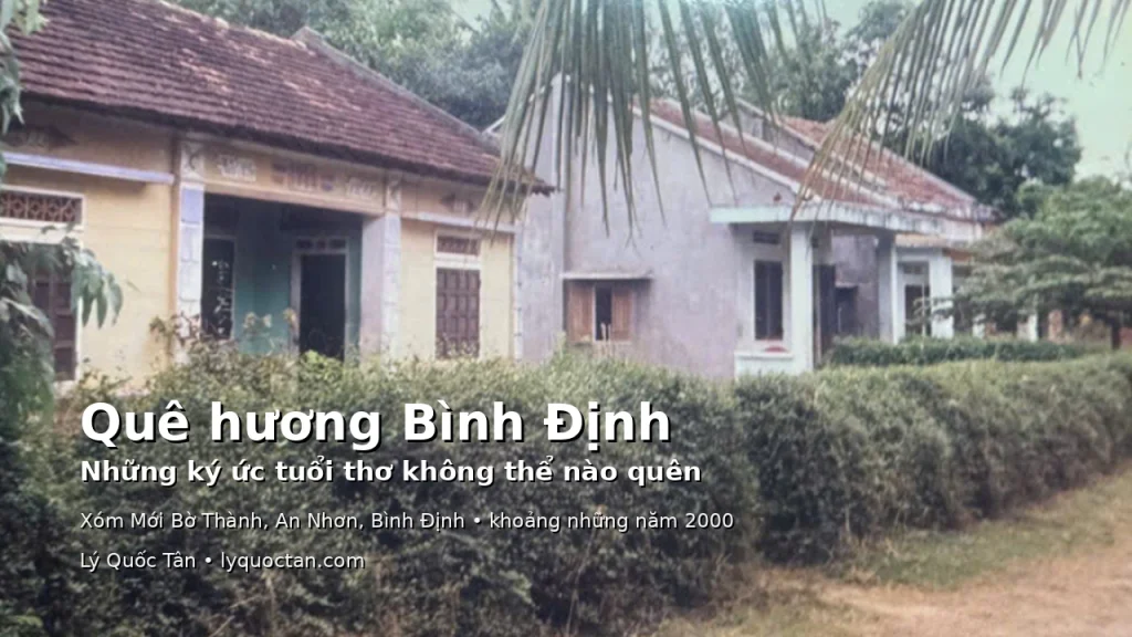 Quê hương Bình Định-Những ký ức tuổi thơ không thể nào quên